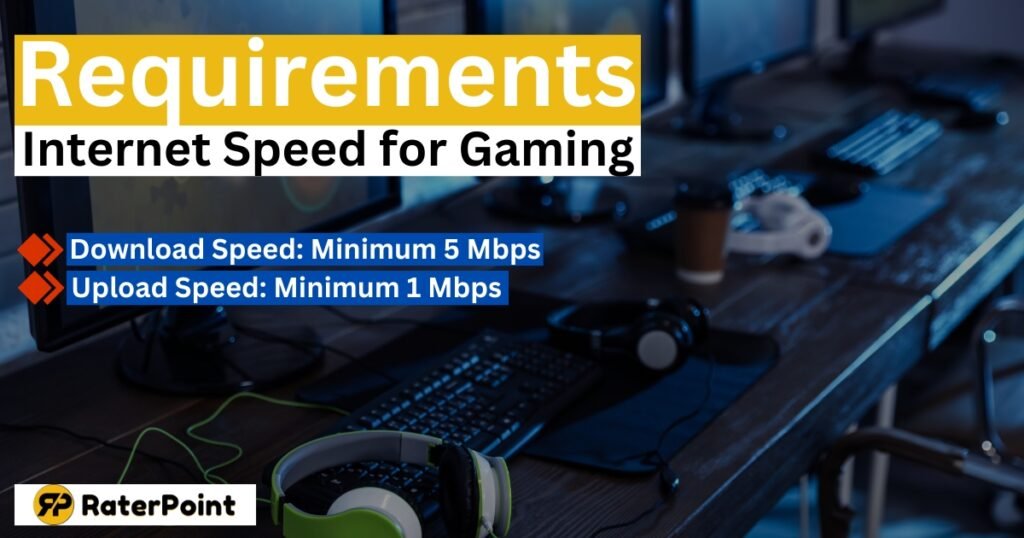 Internet Speed Requirements for Gaming