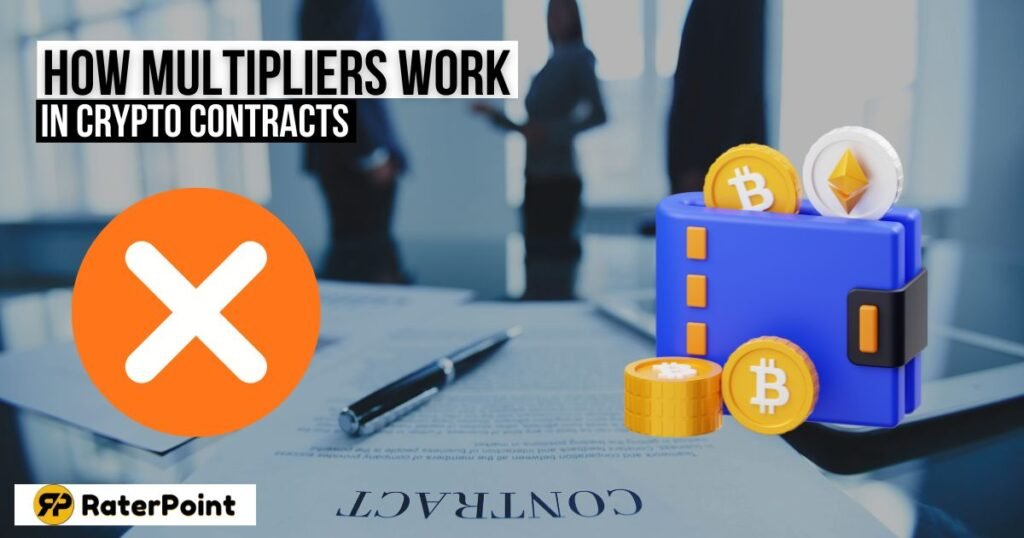 How Multipliers Work in Crypto Contracts