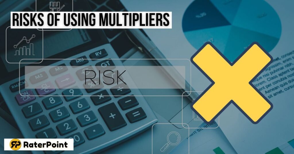 Risks of Using Multipliers