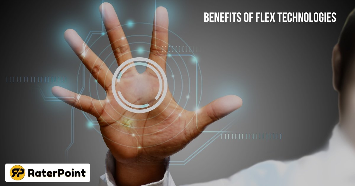 Benefits of Choosing Flex Technologies