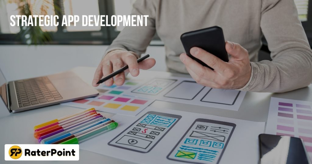 Why Startups Need Strategic App Development