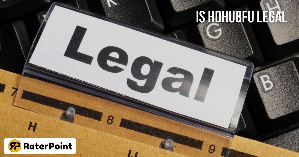 Is HDHubFu Legal to Use?