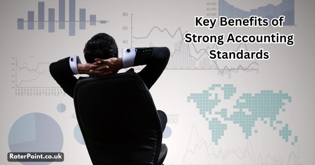 Key Benefits of Strong Accounting Standards