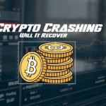 Why is Crypto Crashing and Will It Recover