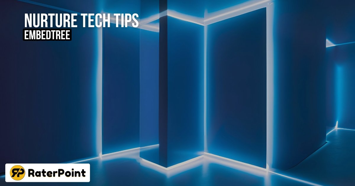 Nurture Tech Tips EmbedTree