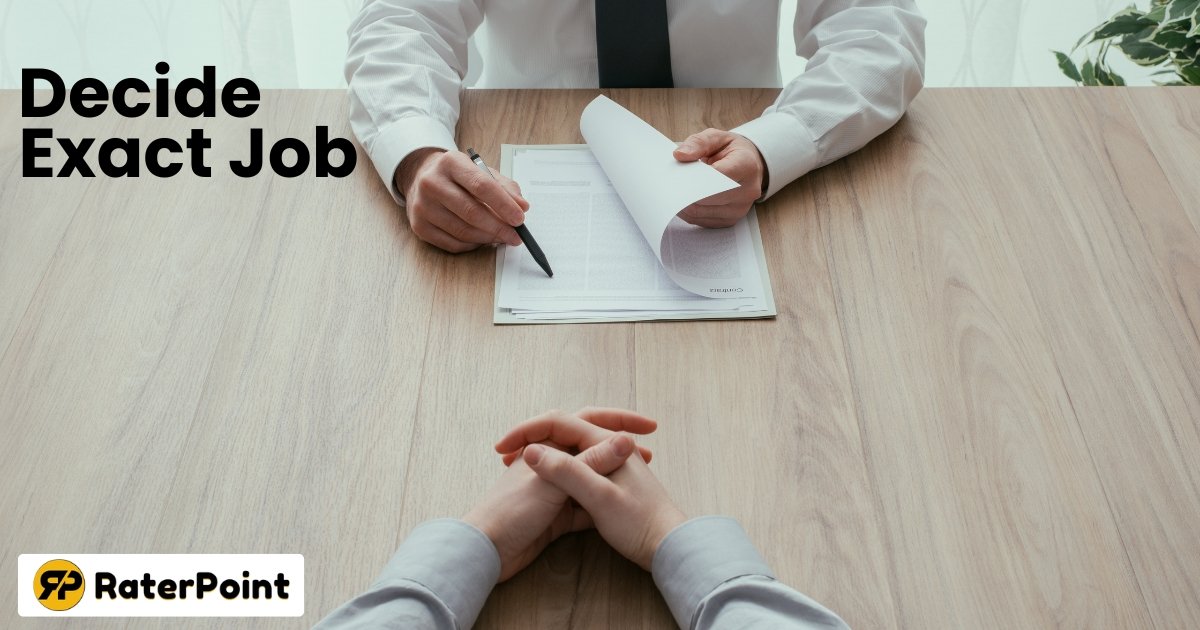 Decide the exact job