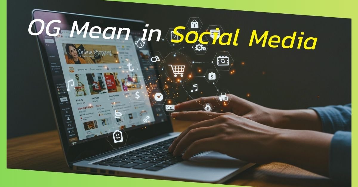 What Does OG Mean in Social Media