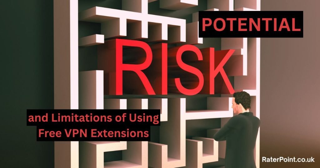 Potential Risks and Limitations of Using Free VPN Extensions