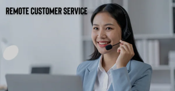 Remote Customer Service
